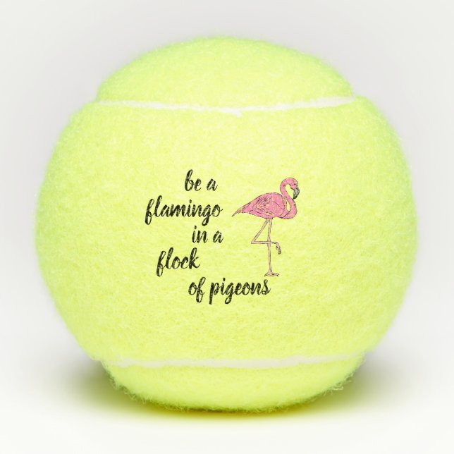 Balles De Tennis Soyez un Flamant rose dans un troupeau de pigeons (Devant)