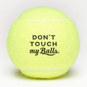 Balles De Tennis Tennis amusant ne touche pas mes couilles