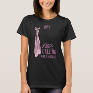 Ballet Dancer Dance Girl Ballerina Pointe Shoe My  T-Shirt