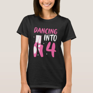 Ballet Dancer Dancing Into 4th Birthday Ballerina T-Shirt