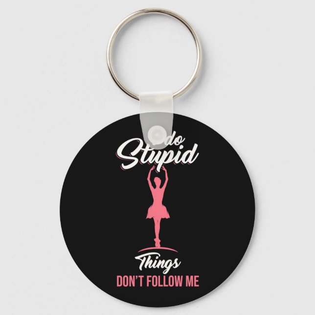 Ballet Dancer Do Not Follow Me Keychain (Front)