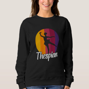 Ballet Dancer Thespian Ballerina Womens Girls Sweatshirt