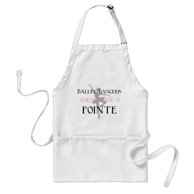 Ballet Dancers always have a pointe Apron (Front)