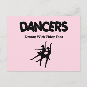 Ballet Dancers Dream with Their Feet Postcard
