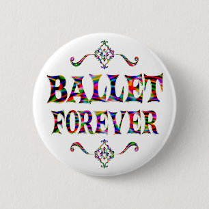 Ballet Forever 2 Inch Round Button
