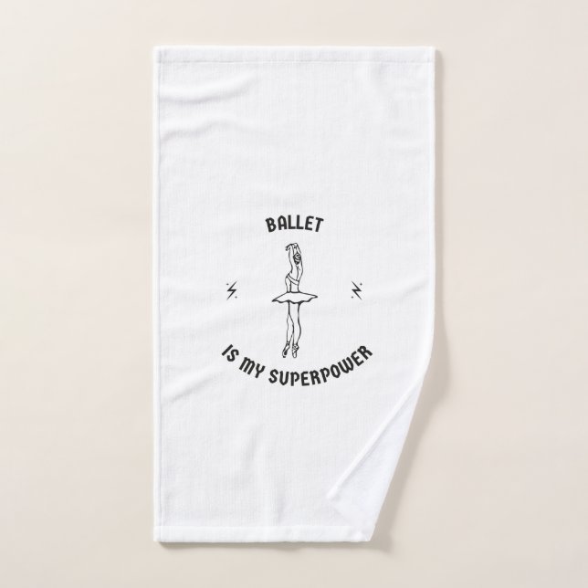 Ballet is my superpower hand towel (Hand Towel)