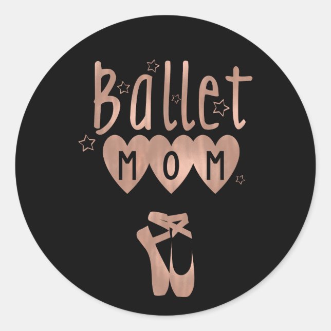 Ballet Mom Pink Rose Gold Stars & Hearts  Classic Round Sticker (Front)