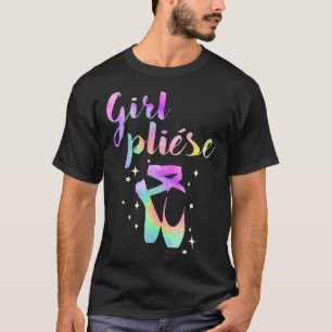 Ballet Saying Quote Girl Pliese Pastel Rainbow Tie T-Shirt