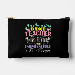 Ballet Teacher Appreciation - Amazing Quote Accessory Pouch