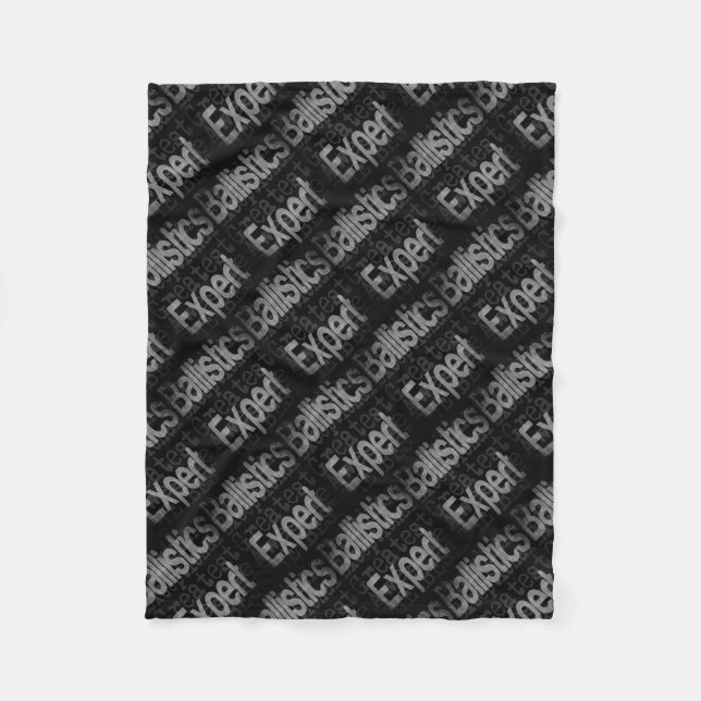 Ballistics Expert Extraordinaire Fleece Blanket (Front)