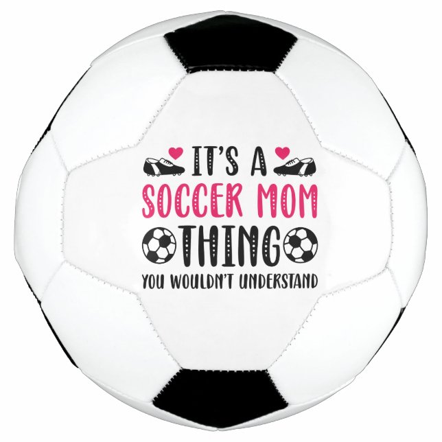 Ballon De Foot C’est une maman de football que vous ne comprendri (Devant)