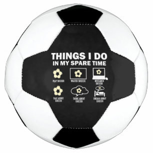 Ballon De Foot Les Choses Que Je Fais Dans Mon Soccer De Temps Li