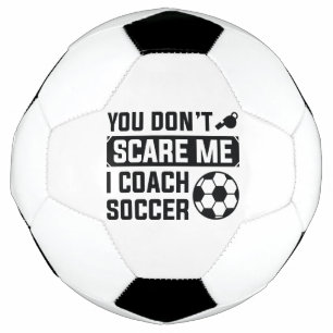 Ballon De Foot Vous n’avez pas peur de moi J’enseigne le football
