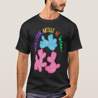 Balloon Artist At Work Balloon Twisting Balloon An T-Shirt