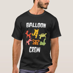 Balloon Artist Balloon Crew Balloon Animal Balloon T-Shirt