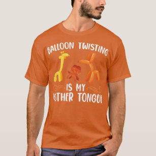 Balloon Twister  Balloon Animals Balloons Gifts  1 T-Shirt