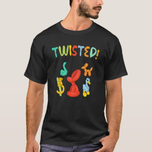 Balloon Twisting   Balloon Modelling Ballon Twiste T-Shirt