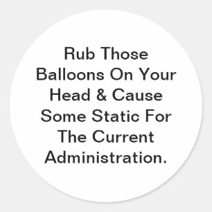 Balloons Cause Some Static Hankamer Artjunkhaus Classic Round Sticker