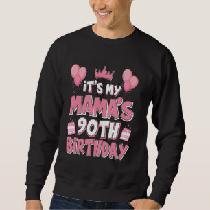 Balloons It's My Mama's 90th Birthday 1935 90 Year Sweatshirt