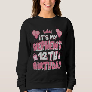 Balloons It's My Nephew's 12th Birthday 2013 12 Ye Sweatshirt