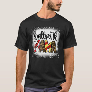 Ballpark Mom Mama Baseball Softball Mother's Day B T-Shirt