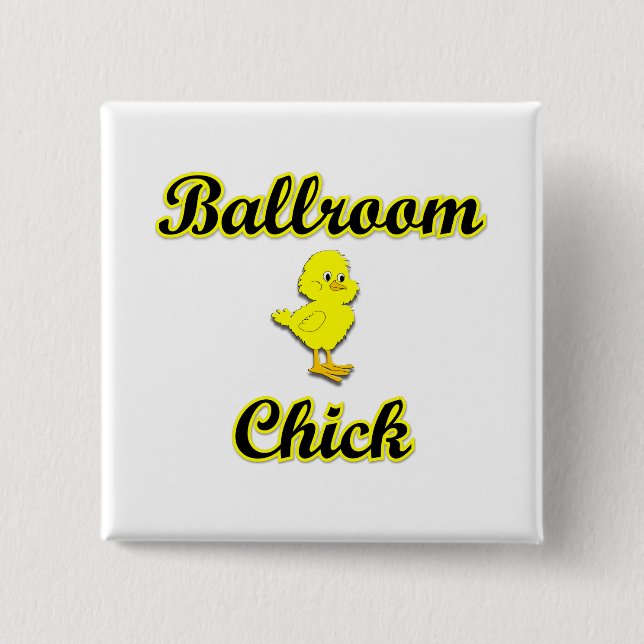 Ballroom Chick 2 Inch Square Button (Front)