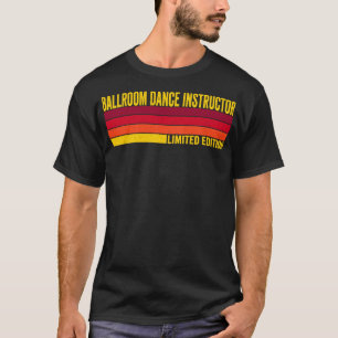 Ballroom Dance Instructor T-Shirt
