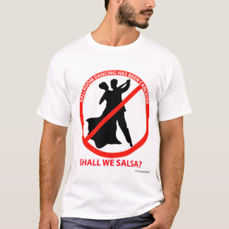 Ballroom Dancing Has Been Cancelled T-Shirt