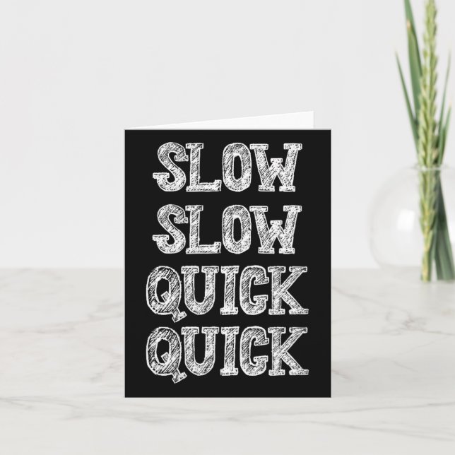 Ballroom Dancing Slow Quick Funny Saying Humour  Card (Front)