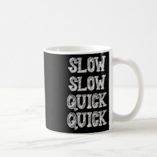 Ballroom Dancing Slow Quick Funny Saying Humour Coffee Mug