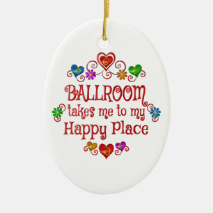 Ballroom Happy Place Ceramic Ornament