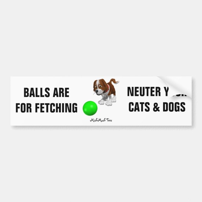 Balls Are For Fetching Bumper Sticker (Front)