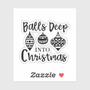 Balls Deep Into Christmas Funny Christmas Xmas 