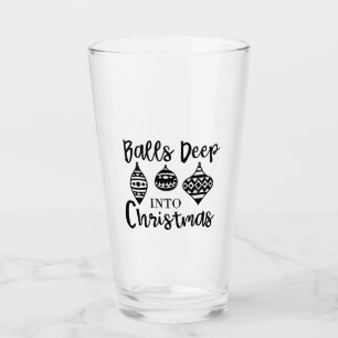 Balls Deep Into Christmas Funny Christmas Xmas Glass