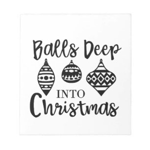 Balls Deep Into Christmas Funny Christmas Xmas  Notepad