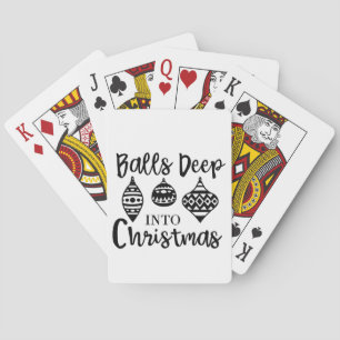 Balls Deep Into Christmas Funny Christmas Xmas Playing Cards