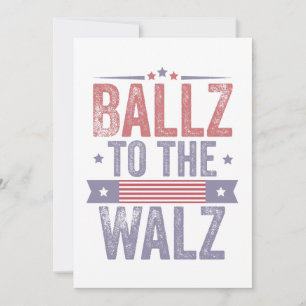 Ballz to the Walz Harris Waltz 2024 Election Invitation