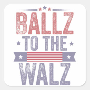 Ballz to the Walz Harris Waltz 2024 Election   Square Sticker