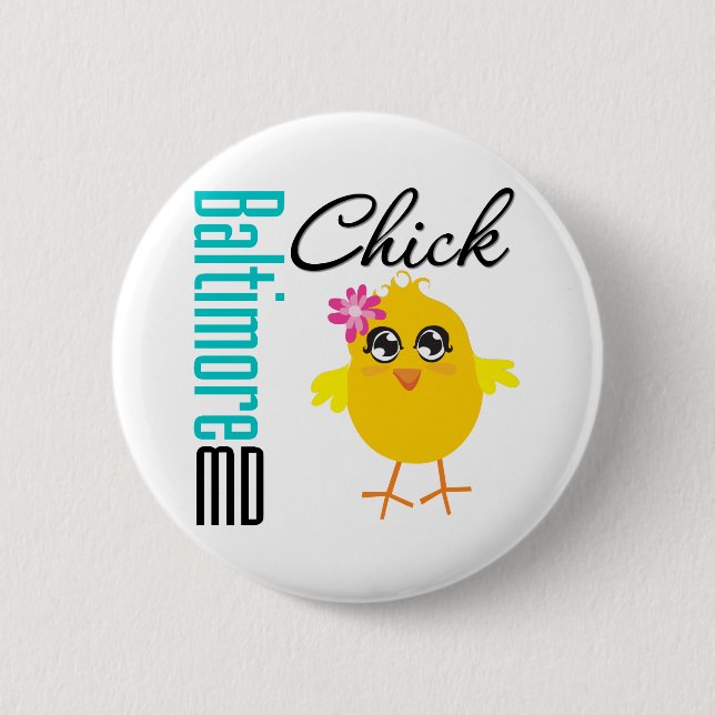 Baltimore MD Chick 2 Inch Round Button (Front)