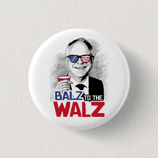 Balz to the Walz 1 Inch Round Button (Front)