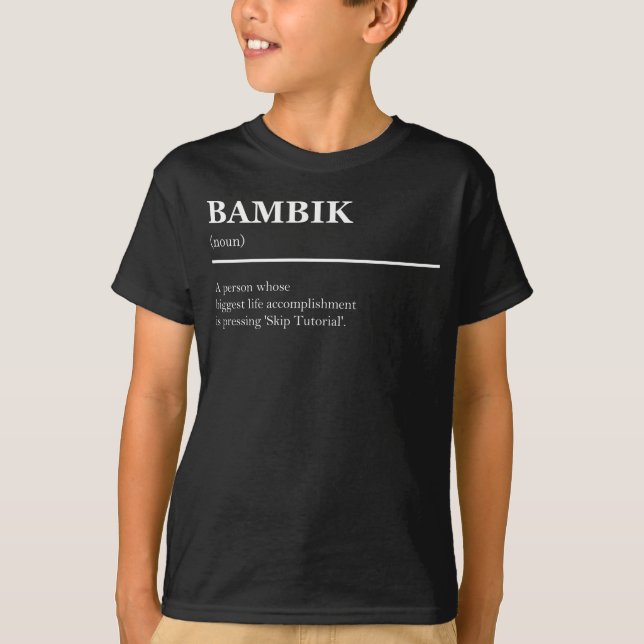 Bambik Definition Funny Gaming Meme Quote  T-Shirt (Front)