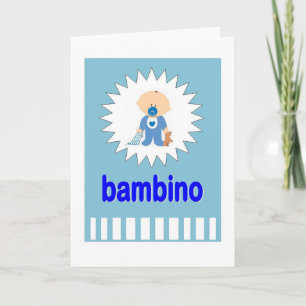 Bambino - New Baby Boy in Italiano Card