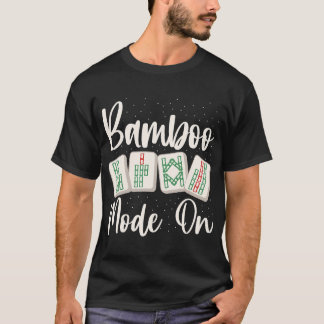 Bamboo Mode On Design for a Mahjong Nerd T-Shirt