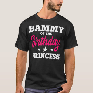 Bammy Of The Birthday Princess Party Bday Celebrat T-Shirt