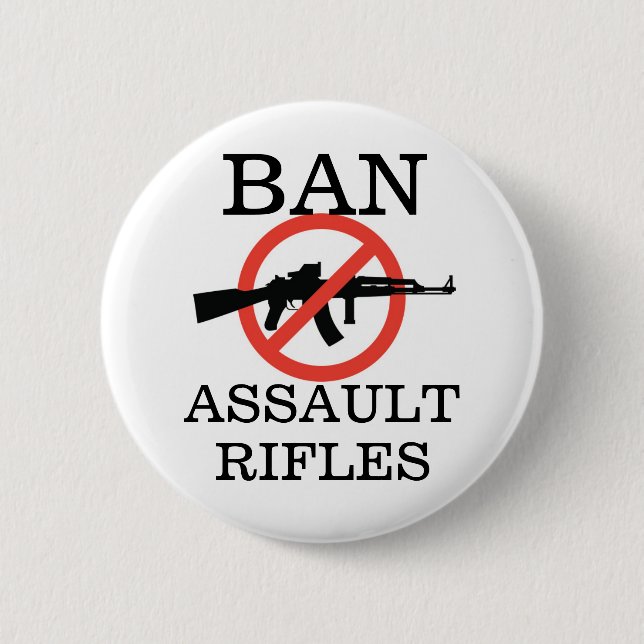 Ban Assault Rifles 2 Inch Round Button (Front)