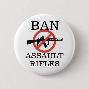Ban Assault Rifles 2 Inch Round Button
