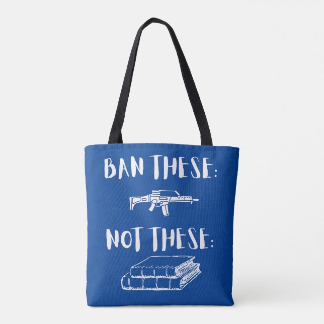 Ban Assault Rifles Not Books  Tote Bag (Back)