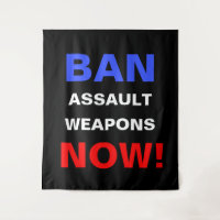 Ban Assault Weapons Now! Guns Political Activist