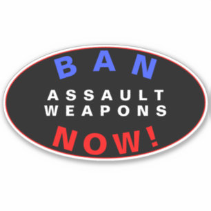 BAN ASSAULT WEAPONS NOW! Pro Gun Control Reform
