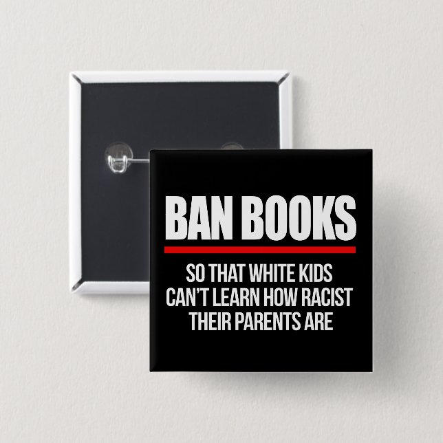 Ban Books so white kids can't learn Square Sticker 2 Inch Square Button (Front & Back)